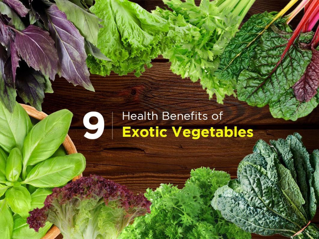 9_Health_Benefits_of_Exotic_Vegetables_You_Didn_t_Know_About